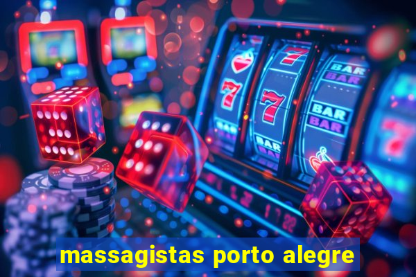 massagistas porto alegre